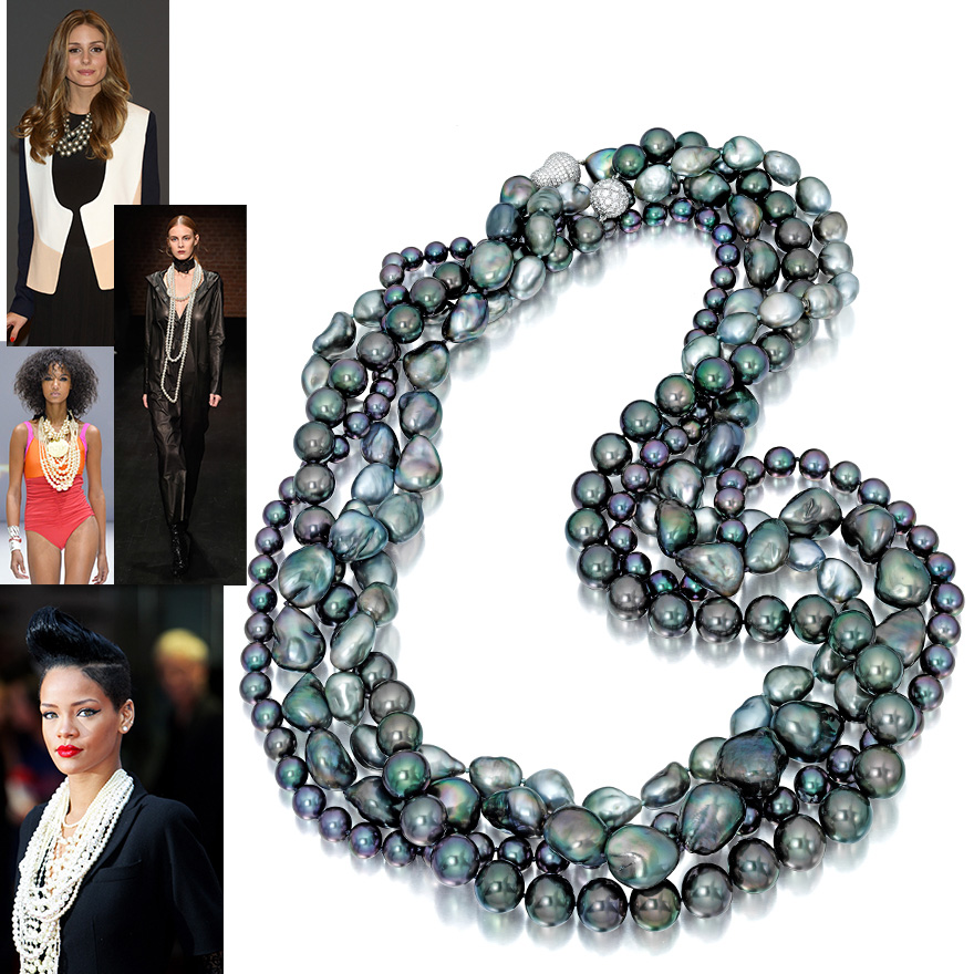 Left (top to bottom): Olivia Palermo, Miin runway Istanbul, Popoganda by Richie Rich runway NY, Rihanna on the red carpet at movie premiere / Right: Assael multi-strand Tahitian Pearl necklace from the T&C award-winning collection