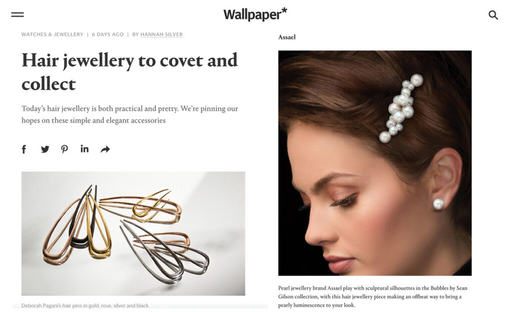 From the Bubble Collection for Assael, Sean Gilson’s Multi-Bubble Hair Jewels are featured in Wallpaper Magazine.