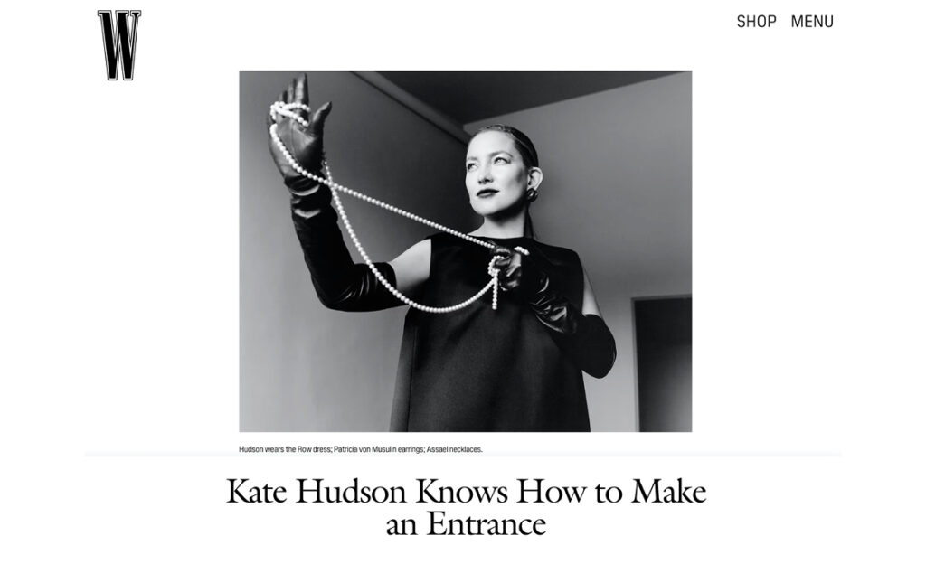 Assael featured in W Magazine. Kate Hudson Knows How to Make an Entrance.
