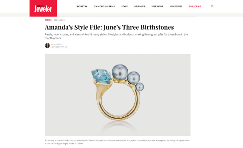 Assael's blue Japanese Akoya pearls set alongside aquamarine in a 18-karat gold ring is featured in National Jeweler's online article. Amanda’s Style File: June’s Three Birthstones.